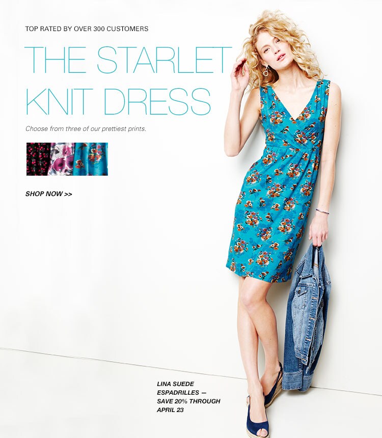 Garnet Hill Women's Clothing. Top-Rated Starlet Knit Dress. Lina Suede Espadrilles, Save 20% through April 23.