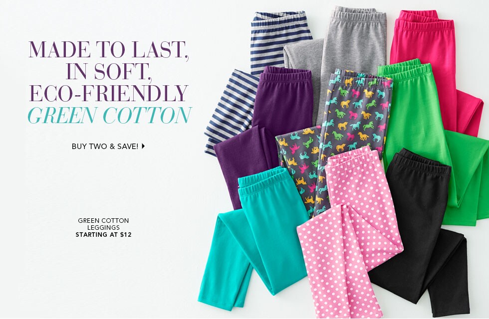 Garnet Hill Kids' Bedding and Girls' Clothing Catalog. Eco-Friendly Green Cotton Leggings, Starting at $12. Buy Two and Save.