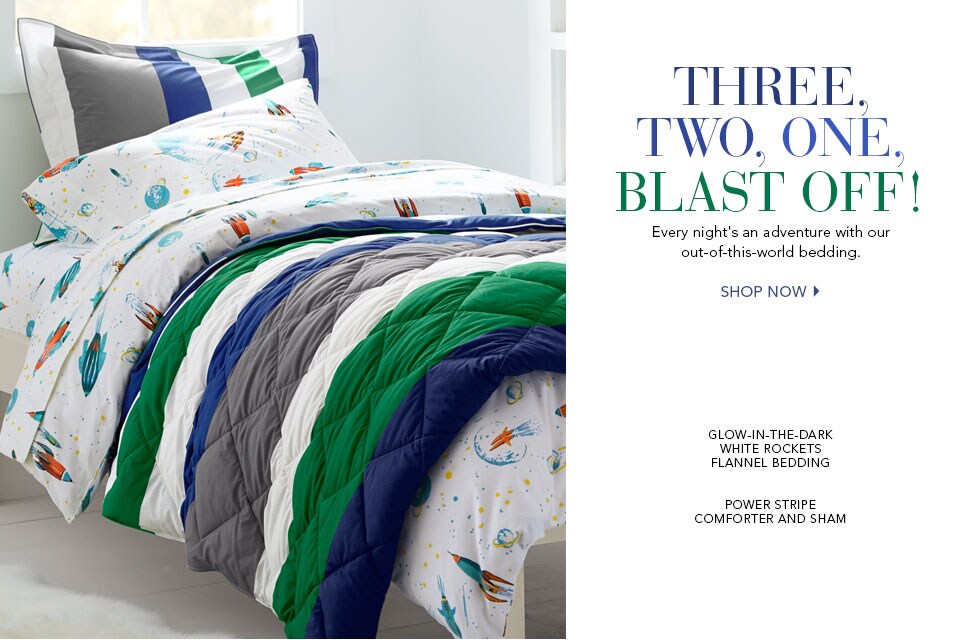 Garnet Hill Girls' Clothing and Kids' Bedding Catalog. Every Night is an Adventure with our Out-of-this-World Kids' Bedding. Glow-In-the-Dark White Rockets Flannel Kids' Bedding. Power Stripe Kids' Comforter and Sham.
