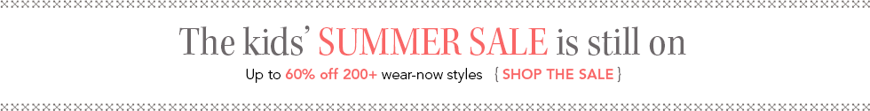 Garnet Hill Kids' Bedding and Girls' Clothing Catalog. The Kids' Summer Sale is Still On. Up to 60% Off 200+ Wear-Now Styles.