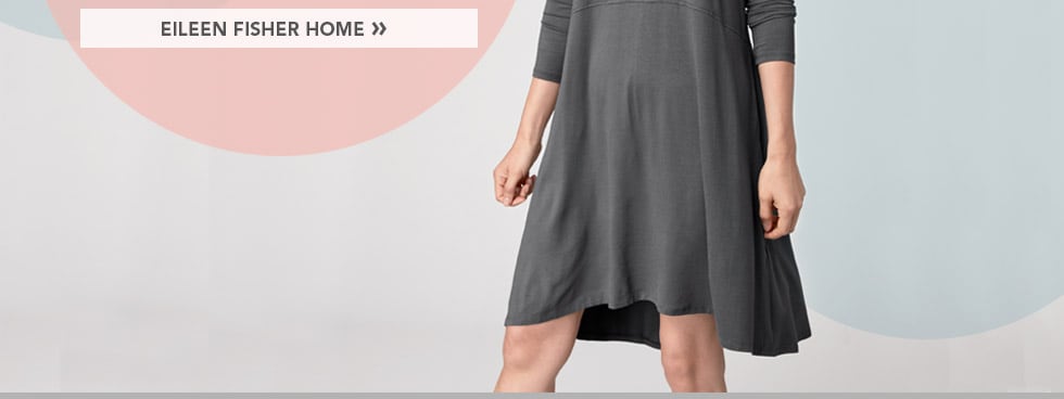Garnet Hill Bedding and Women's Clothing Catalog. 2 Days Only. Free Shipping on All Eileen Fisher. Eileen Fisher Women's Clothing. Eileen Fisher Sleepwear. Eileen Fisher Home.