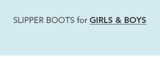 New for Kids: Boys' Collection. Holiday Dressing for Girls. Slipper Boots for Girls and Boys.