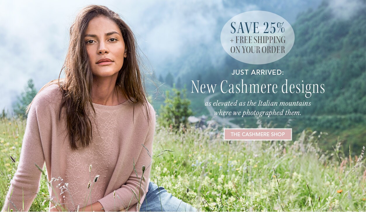 Save 25% and Free Shipping on your order. Just Arrived Women's Cashmere Designs.
