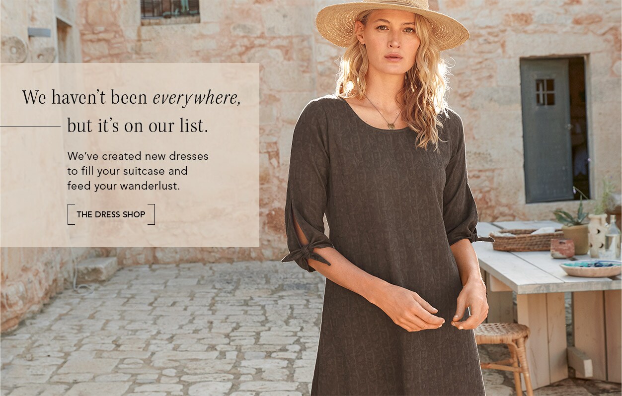 We've created new dresses to fill your suitcase. Head to the Dress Shop.